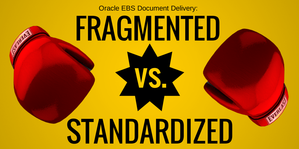 Fragmented vs. standardized: email and fax delivery in Oracle EBS