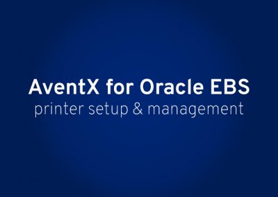 AventX for Oracle EBS — Print Xpress