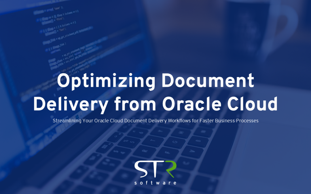 Optimizing Document Delivery from Oracle Cloud